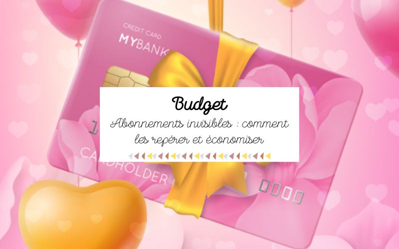 Abonnements invisibles comment les repérer et économiser