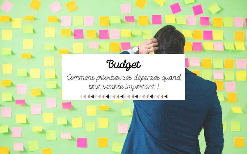 Comment prioriser ses dépenses quand tout semble important
