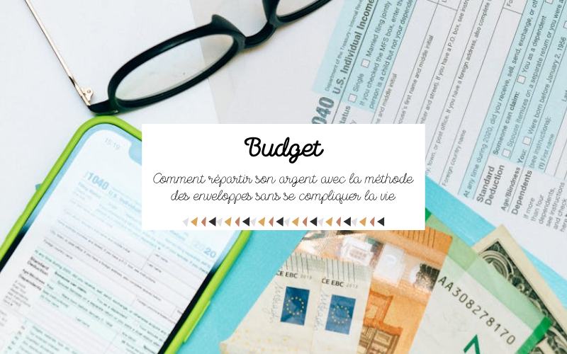 Comment répartir son argent avec la méthode des enveloppes sans se compliquer la vie