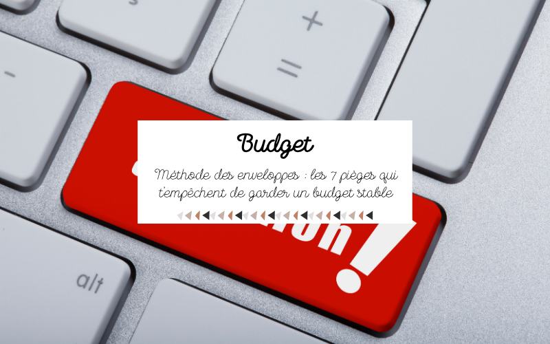 Les pièges à éviter avec la méthode des enveloppes