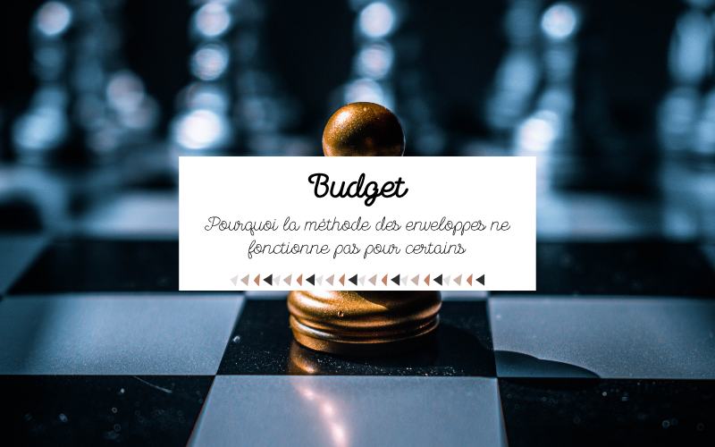 Pourquoi la méthode des enveloppes ne fonctionne pas pour certains